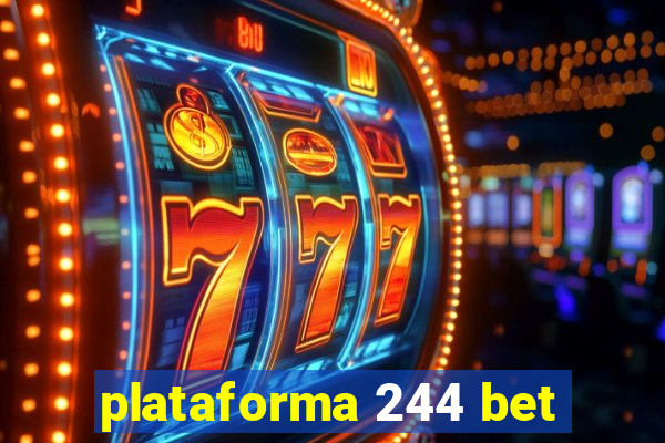 plataforma 244 bet